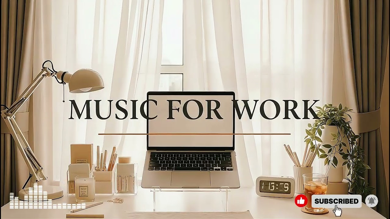 🍃 Relaxed Work Music for Clear Mind & Focus 🎧