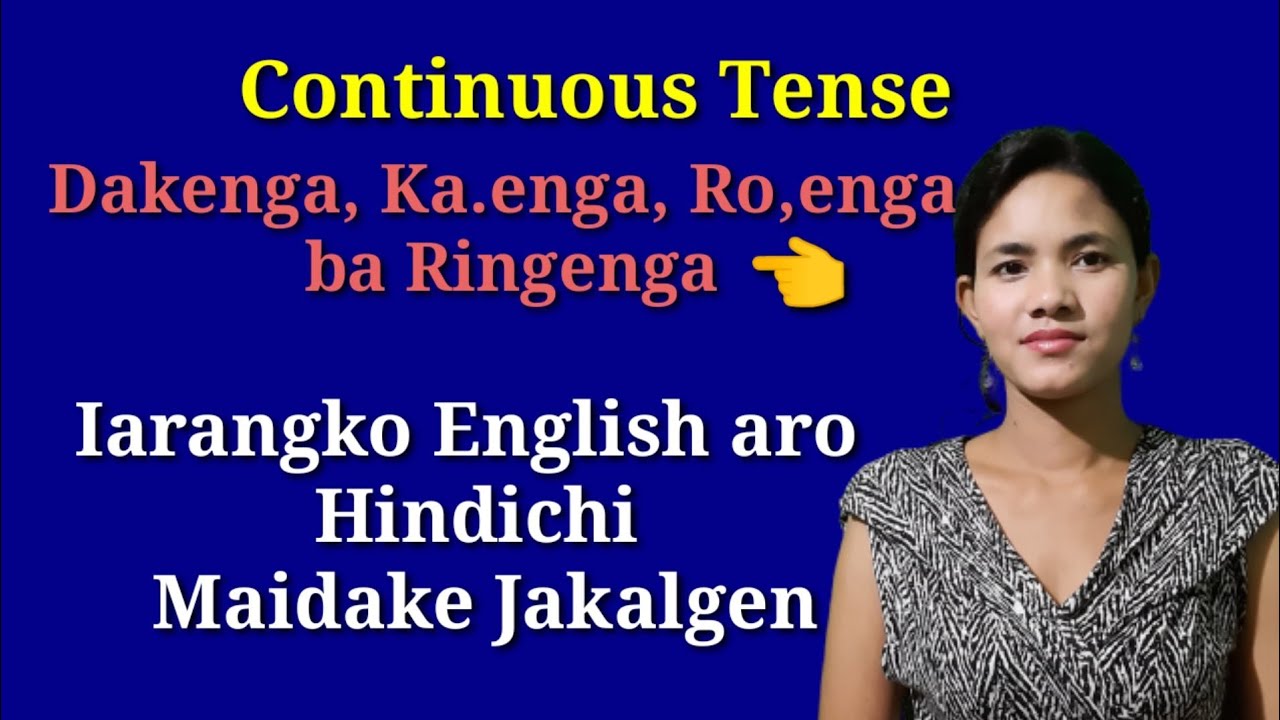 Dakenga Ka'enga Ringenga 👈Indakgiparangko Hindi aro Englishchi Maidake Jakalgen 🤔