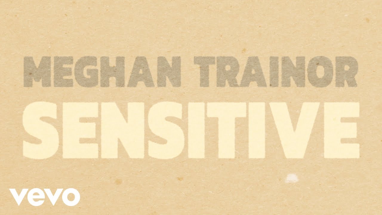 Meghan Trainor - Sensitive (Official Lyric Video) ft. Scott Hoying