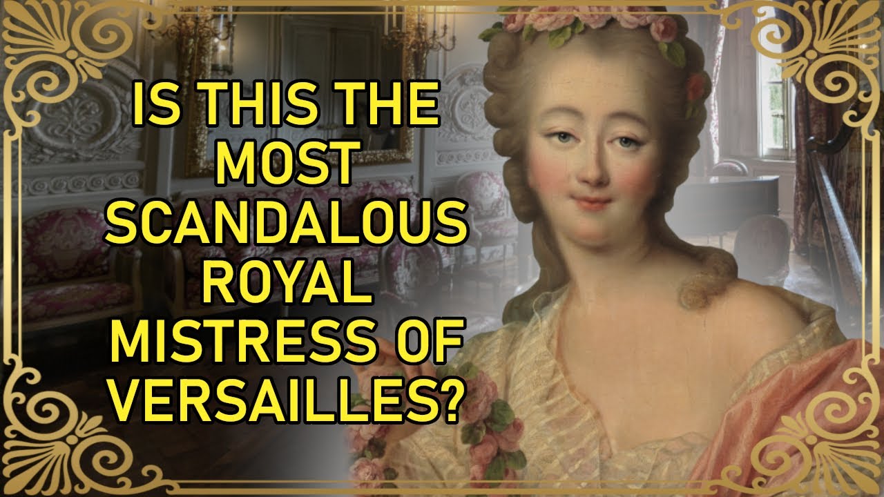 The 'Scandalous' Mistress of King Louis XV | The REAL Jeanne du Barry