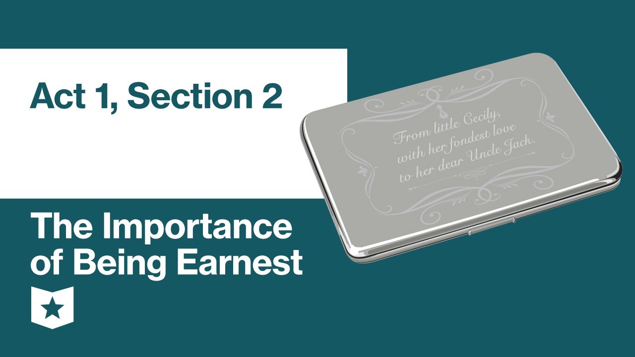 The Importance of Being Earnest by Oscar Wilde | Act 1, Section 2