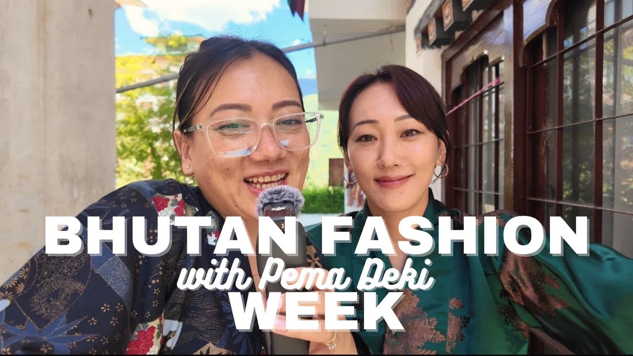 Singer @PemaDeki  & I am collaborating for BHUTAN FASHION WEEK |  BTS | Pem Deki’s Life| Subscribe 