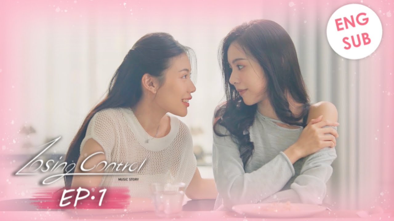 [SUB] MUSIC STORY : Losing Control EP.1 (เสียอาการ)