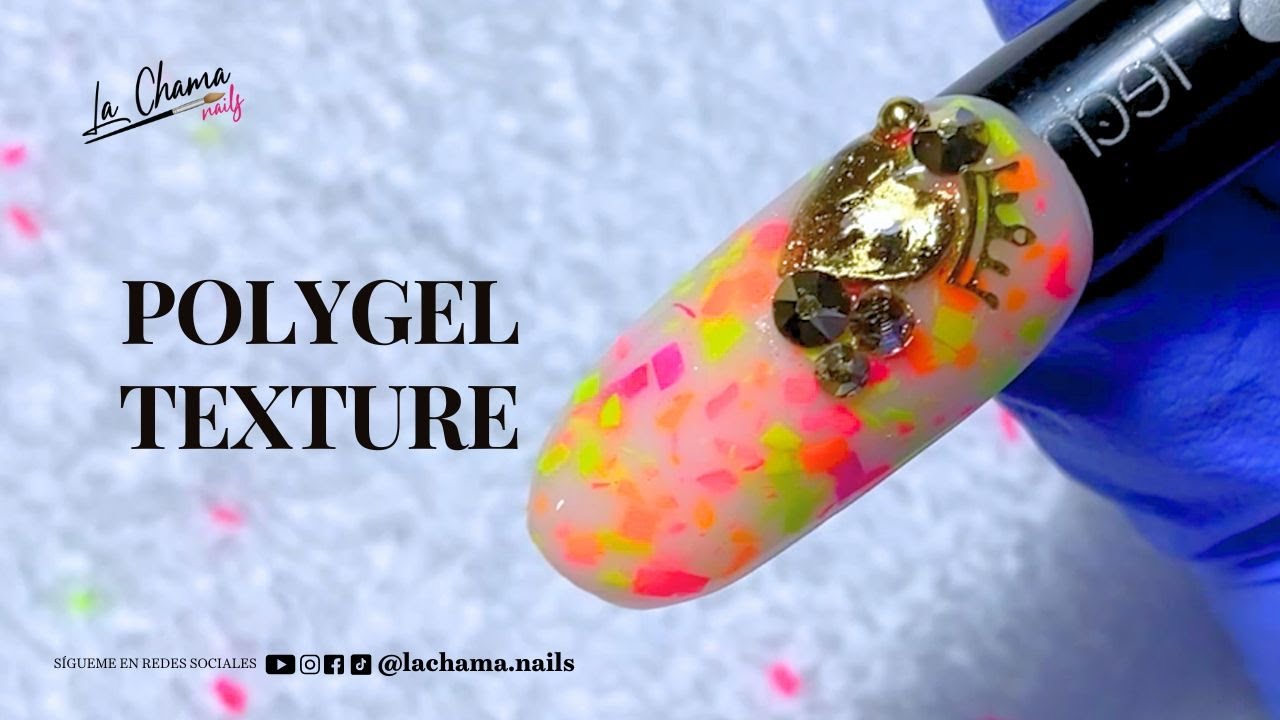 POLYGEL TEXTURE | by La Chama Nails