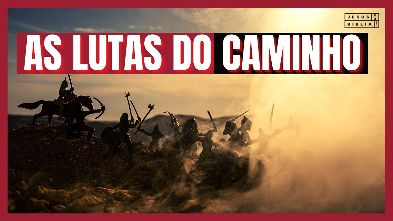 Números 21 Estudo: AS LUTAS DO CAMINHO (Bíblia Explicada)