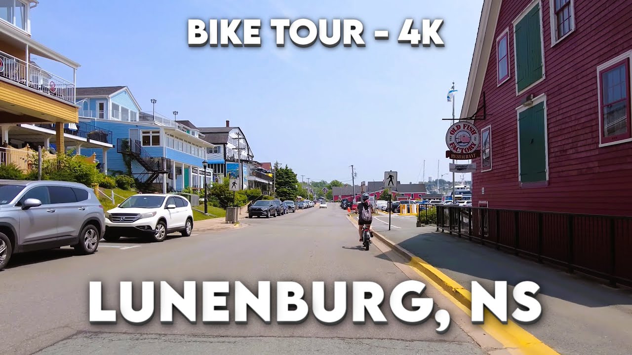 🏞️ Explore Lunenburg, Nova Scotia: 4K Bike Ride Adventure through Coastal Charm 🚴&zwj;♂️