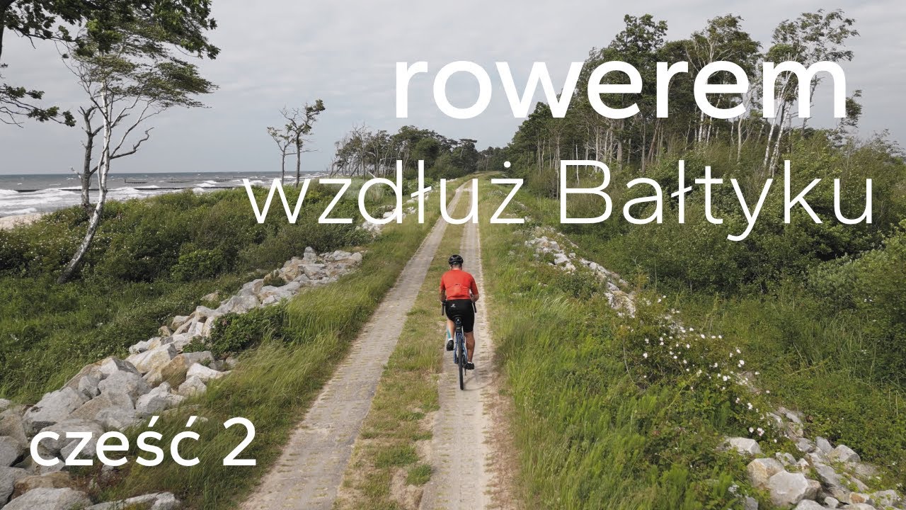 Trasa R10.  Bałtyk. Rowerem. 2/2