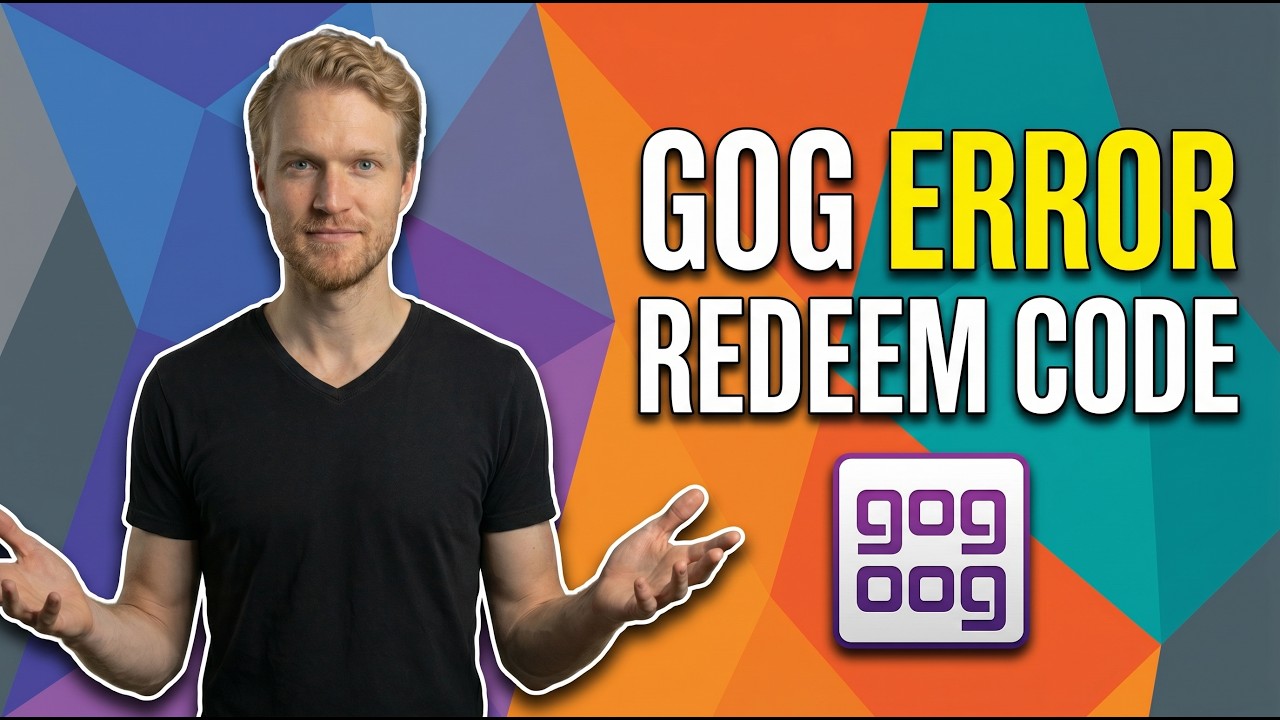 Fix Gog Error Redeem Code (Easy Troubleshooting Guide)