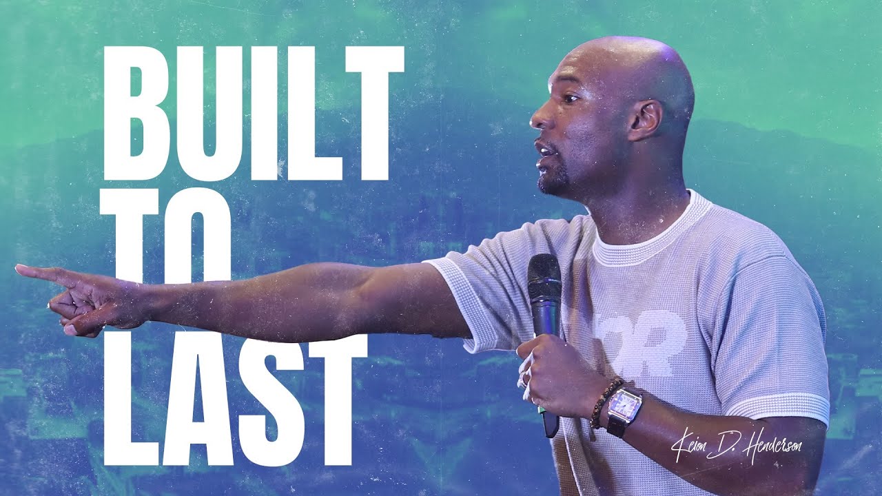 Built To Last | Keion Henderson TV