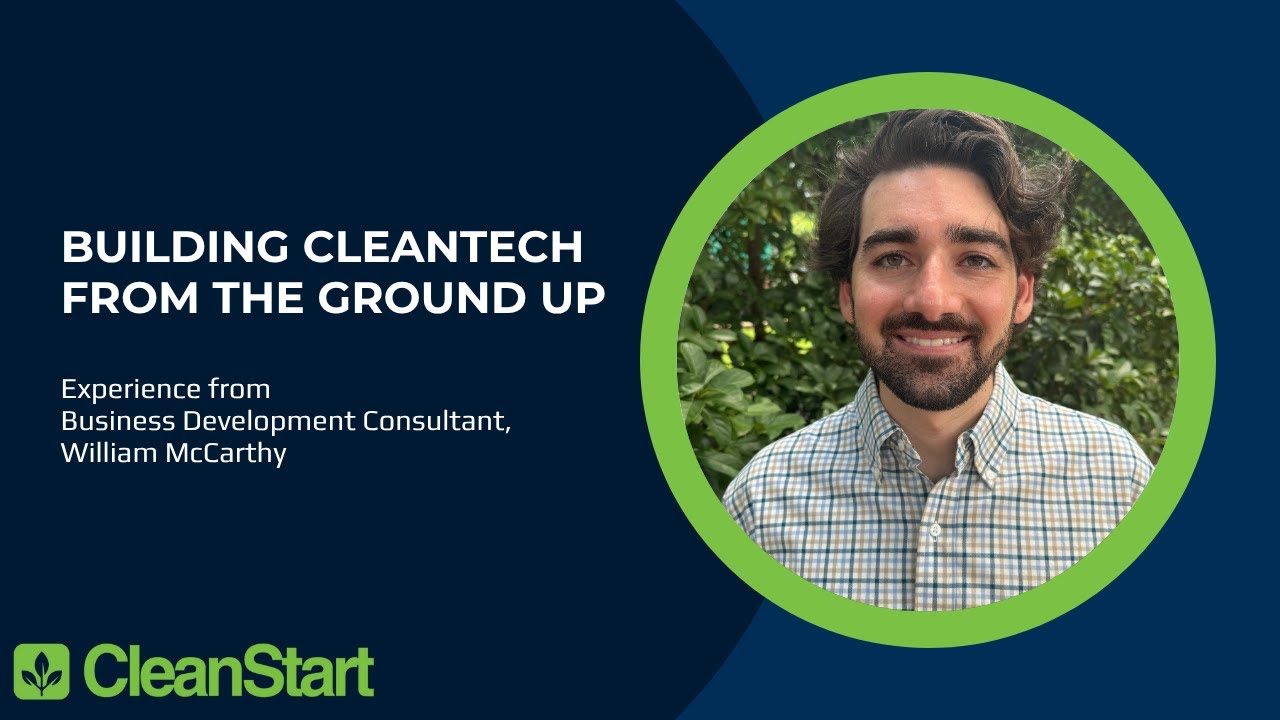 Building Cleantech from the Ground Up | CleanStart Perspectives
