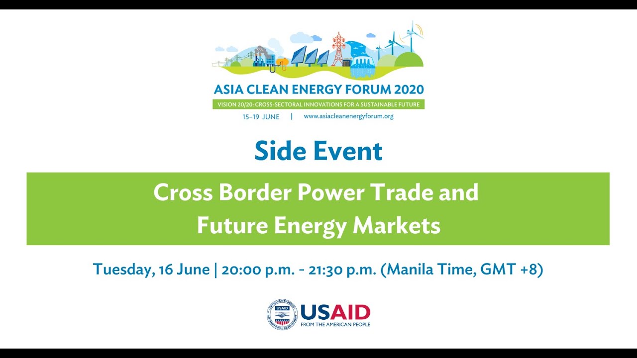 ACEF 2020 Side Event: Cross Border Power Trade and Future Energy Markets
