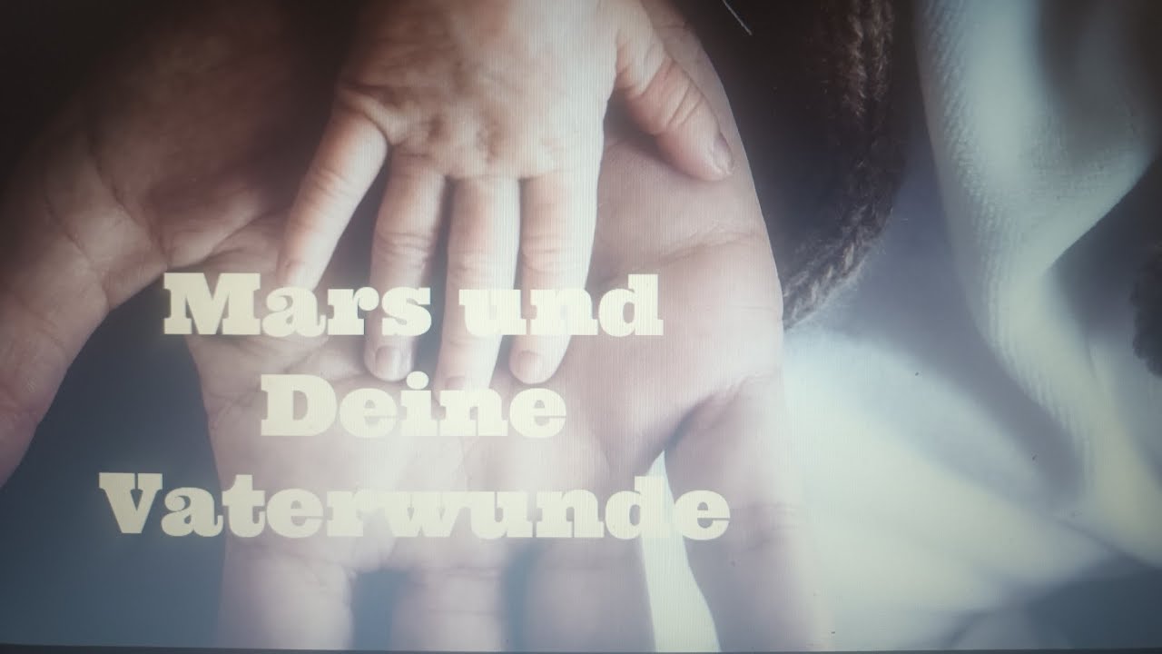 Mars und Deine Vaterwunde