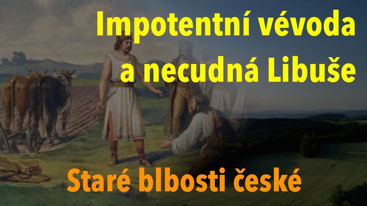 Staré blbosti české: Co všechno zvoral Přemysl a sousední národ s pověstí impotentů