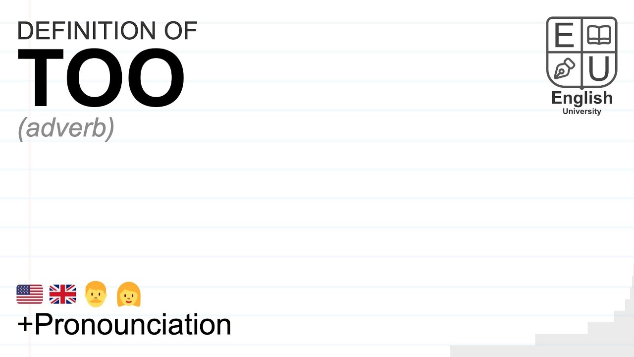TOO meaning, definition & pronunciation | What is TOO? | How to say TOO