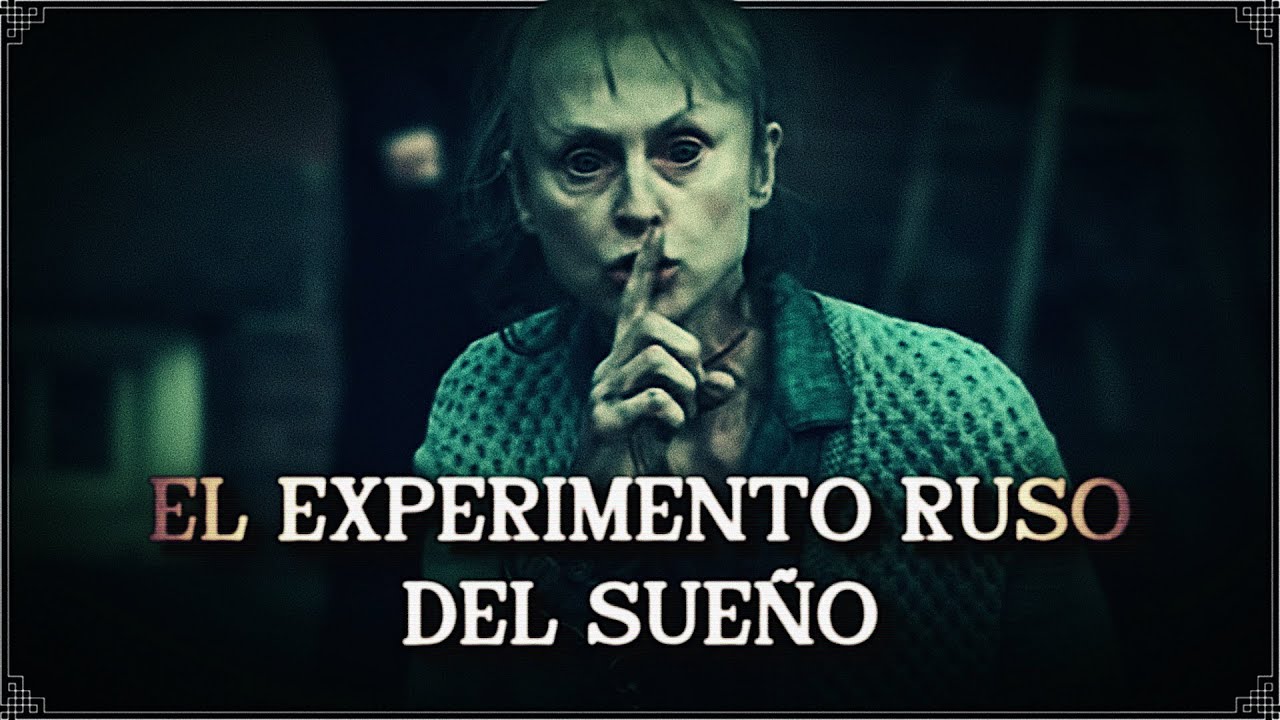 EL EXPERIMENTO RUSO DEL SUE&Ntilde;O 🇷🇺 | La Oscura Verdad detr&aacute;s del Creepypasta: &iquest;puedes Morir de Sue&ntilde;o?
