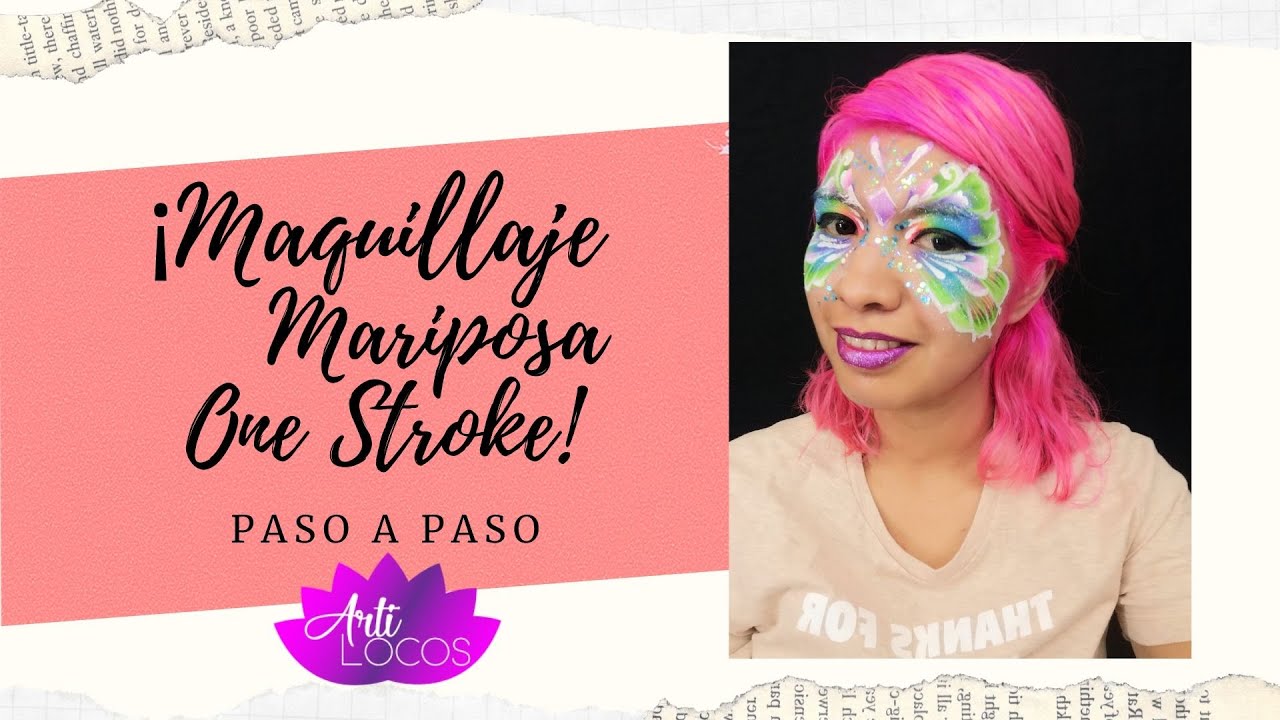 Maquillaje de Mariposa Técnica One Stroke  Fácil y Rápido -  Butterfly Face Paint