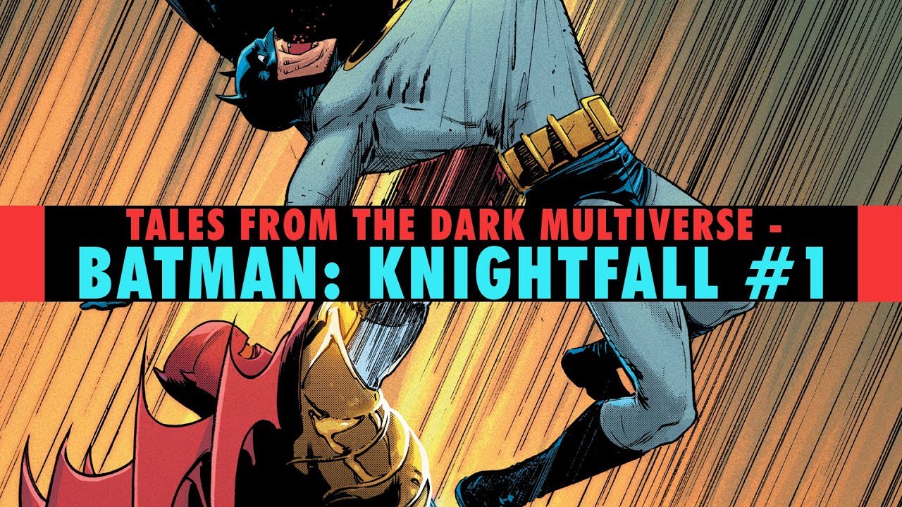 Batman The Broken | Tales From The Dark Multiverse - Batman: Knightfall #1 Review
