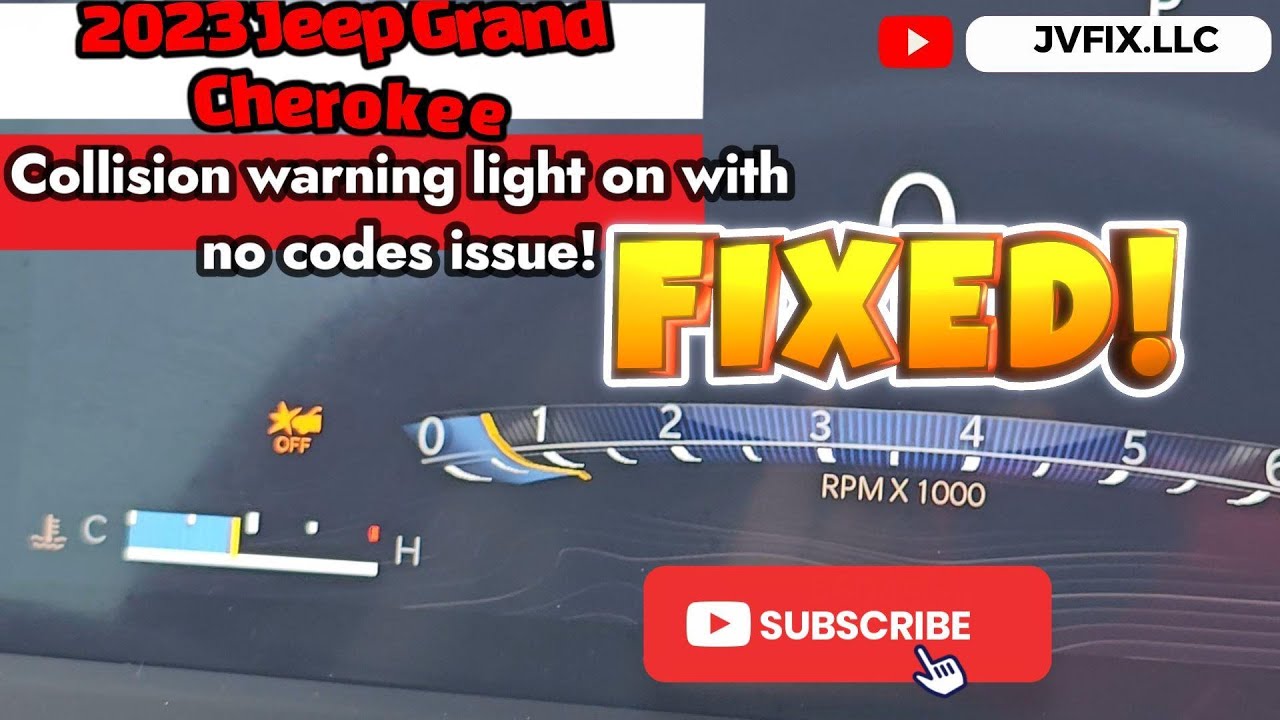 How to fix collision warning light that wont go off on 2022 Jeep Grand Cherokee