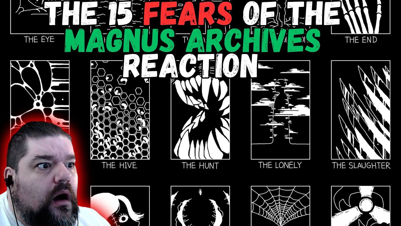 Reacting to The 15 Fears of The Magnus Archives