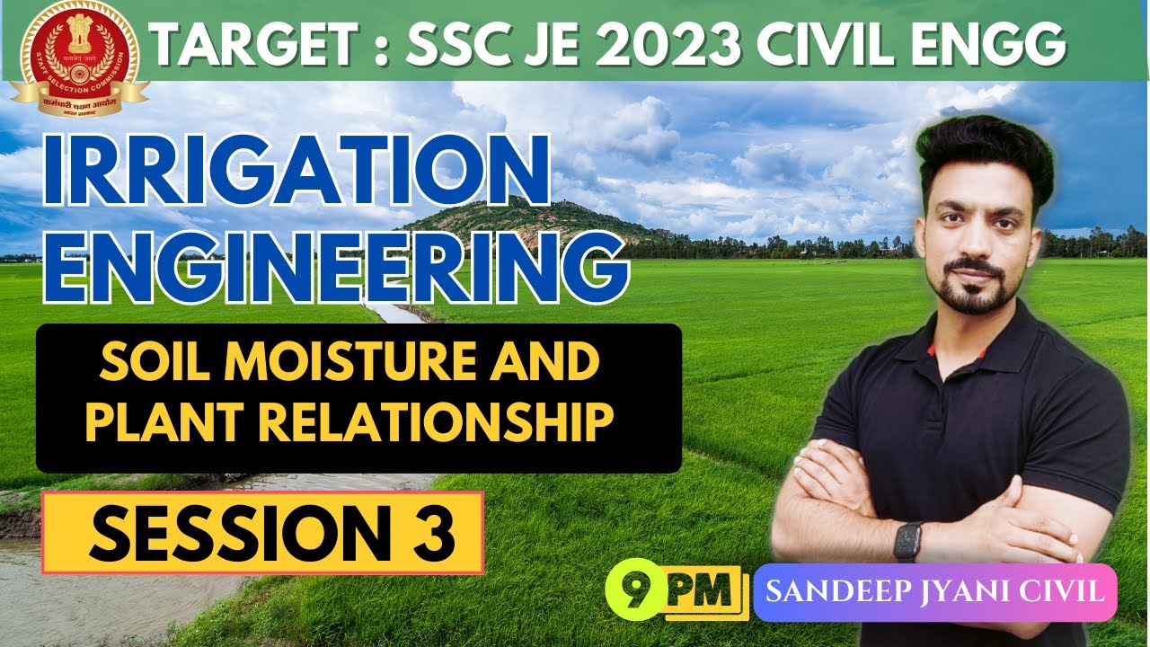 Day 3 | Irrigation SOIL MOISTURE AND PLANT RELATIONSHIP | SSC JE 2023 PAPER 1 | SANDEEP JYANI CIVIL