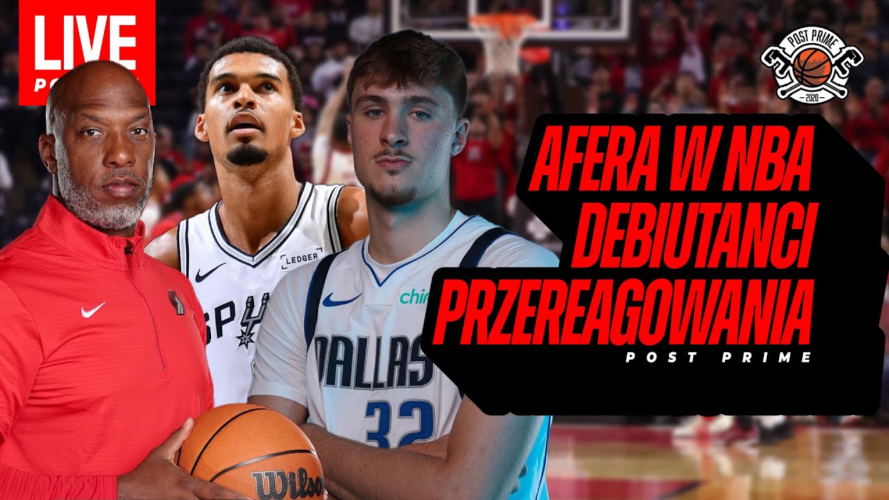 Afera w NBA, Przereagowania, Debiutanci AD 2025 - Post Prime Podcast [99]