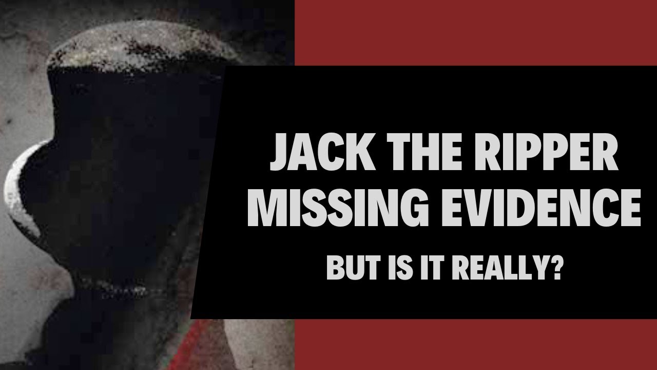Jack The Ripper - The Missing Evidence That NEVER  WAS missing!