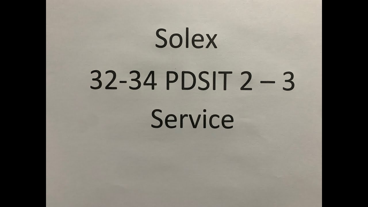 Solex 32 34 PDSIT 2 - 3 Service - Part 1