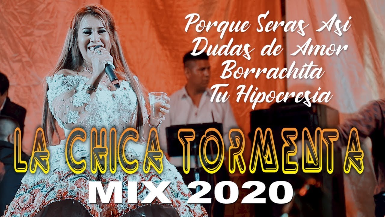 LA CHICA TORMENTA 2020 ♫PORQUE SERAS ASI-DUDAS DE AMOR-BORRACHITA♫DANNY PRODUCCIONES™✔