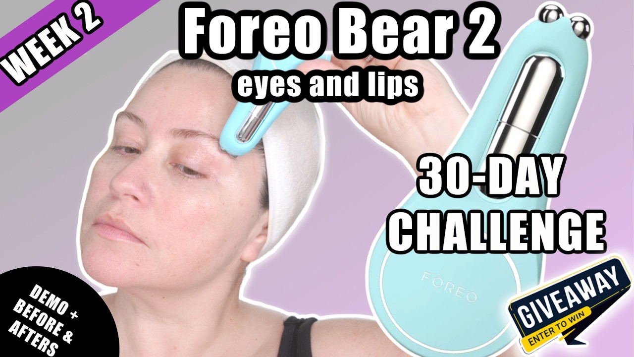 Week 2 - 30 Days Using FOREO BEAR 2 Eyes & Lips – Results + DEMO (GIVEAWAY)