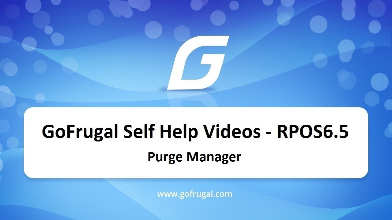 How to purge your data - Purge Manager - GoFrugal RPOS6