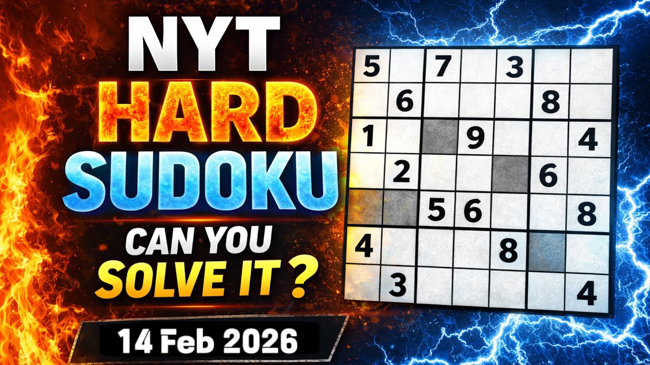 NYT Hard Sudoku | Can You Solve It? | 14 Feb 2026