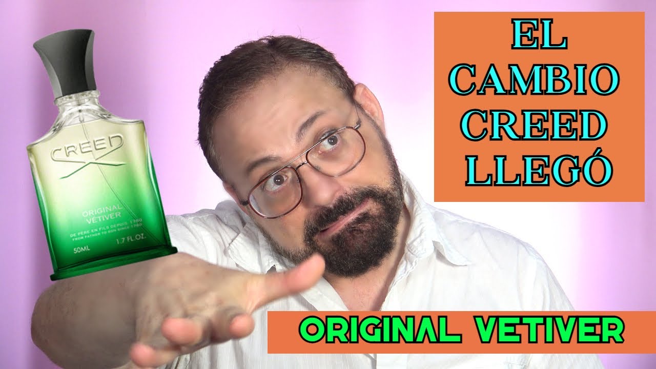 EL CATACLISMO DE CREED EL GRAN CAMBIO EN ORIGINAL VETIVER