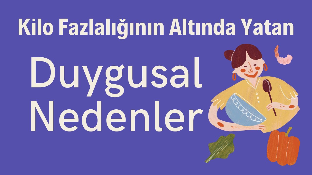 Kilo Fazlalığının Altında Yatan Duygusal Nedenler Ortak Payda