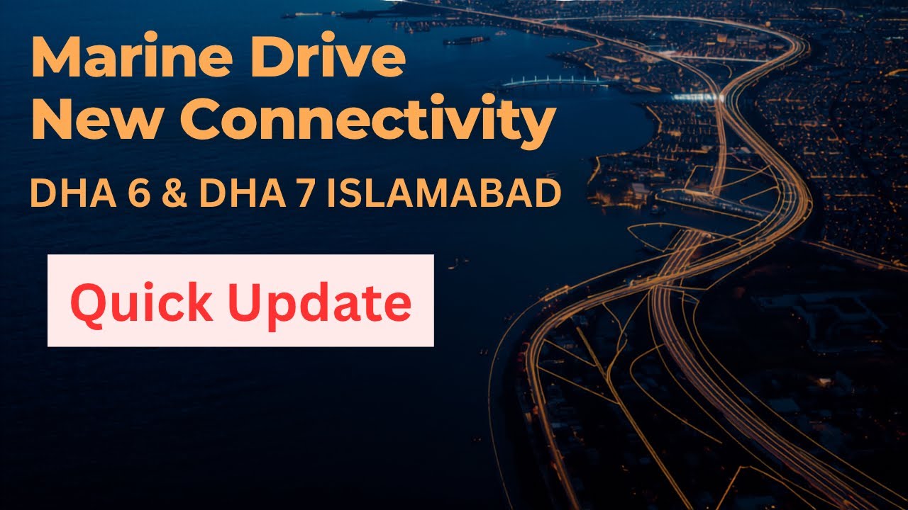 DHA 6 & DHA 7 MARINE DRIVE UPDATE