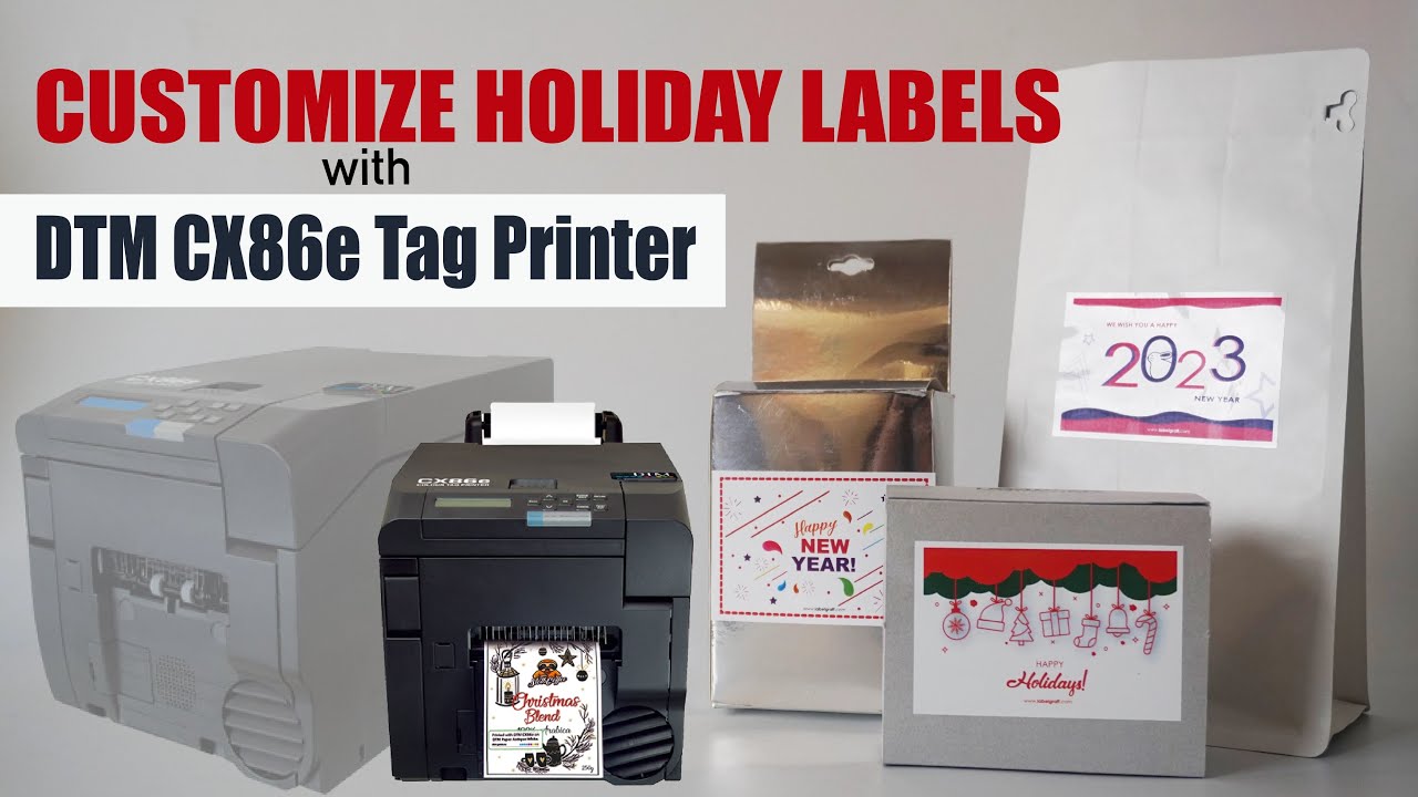 Customize Holiday Labels with DTM CX86e Tag Printer