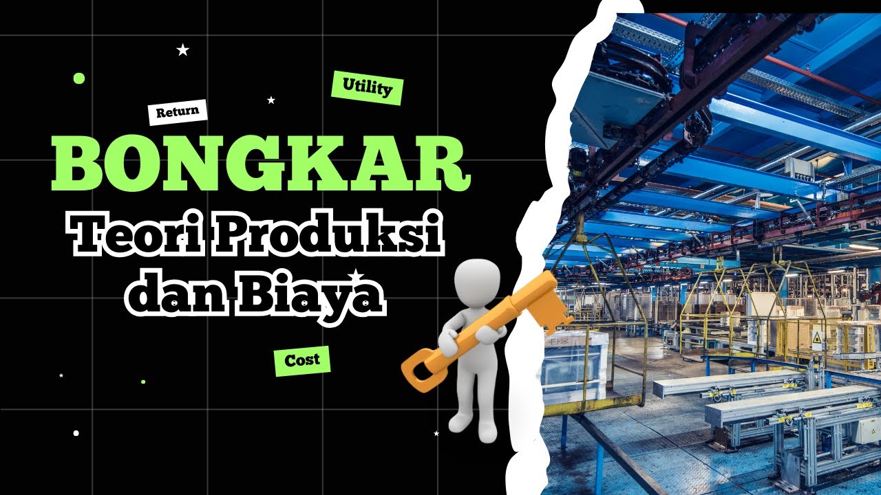 Teori Produksi & Biaya: Rahasia Efisiensi dalam Ekonomi!