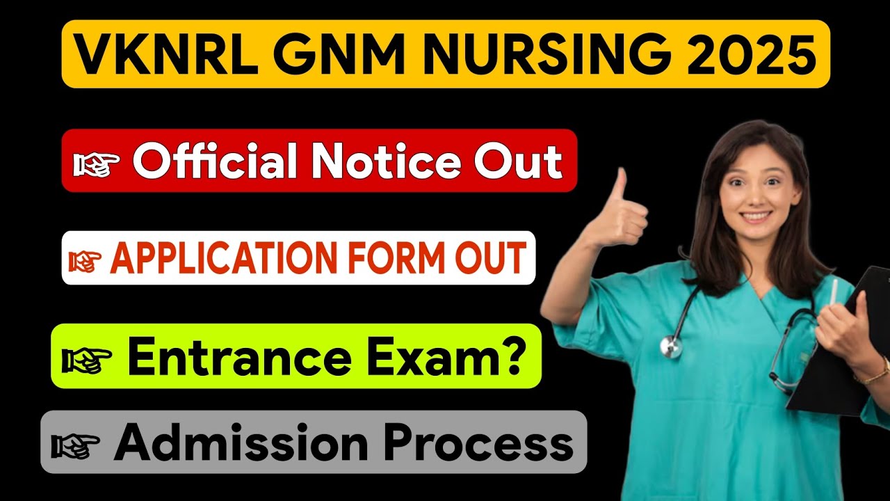 VKNRL GNM NURSING ADMISSION NOTICE 2025 ✅ Official Notice Out 🥳 VKNRL School of Nursing
