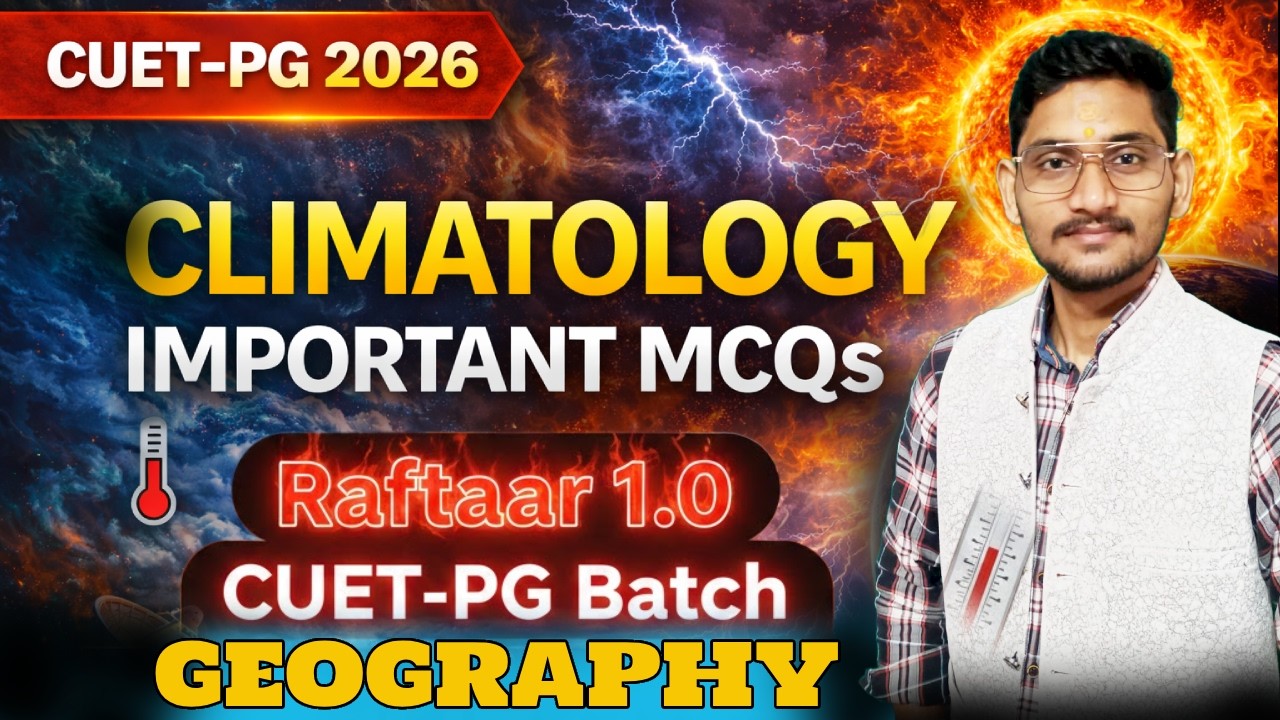 CLIMATOLOGY  important MCQs LIVE 🔥 | CUET-PG2026 | PYQs + Expected Questions | 2026