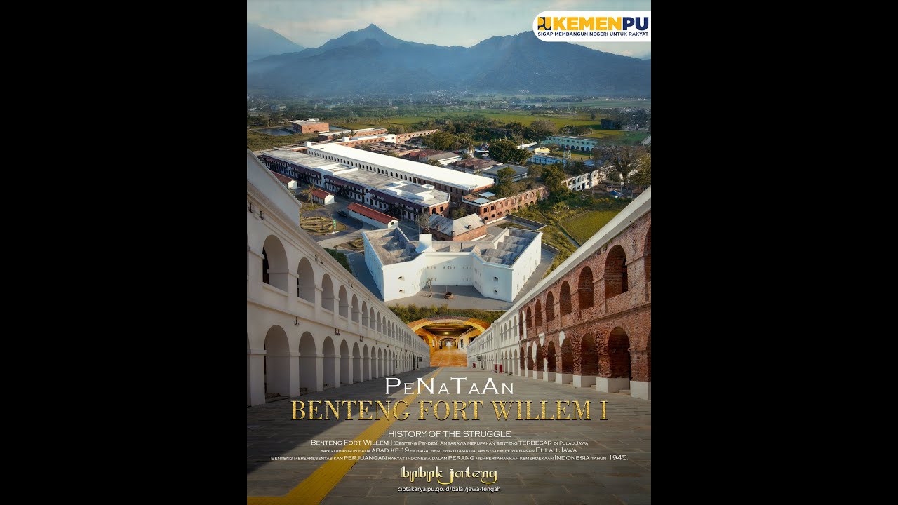 Merawat Sejarah, Membangun Masa Depan ! Benteng Fort Willem I Ambarawa !