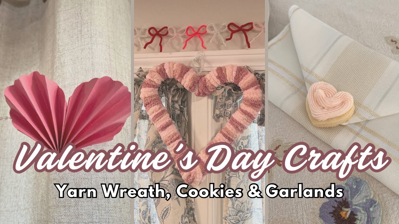Valentines Day Crafts 💌 | Wreath, Garlands & Cookies 