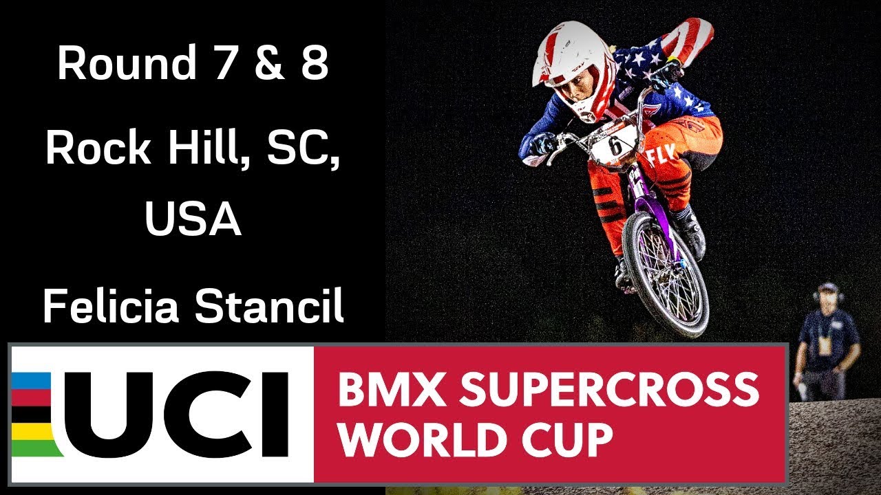 UCI  BMX Supercross Rounds 7 & 8 | Felicia Stancil