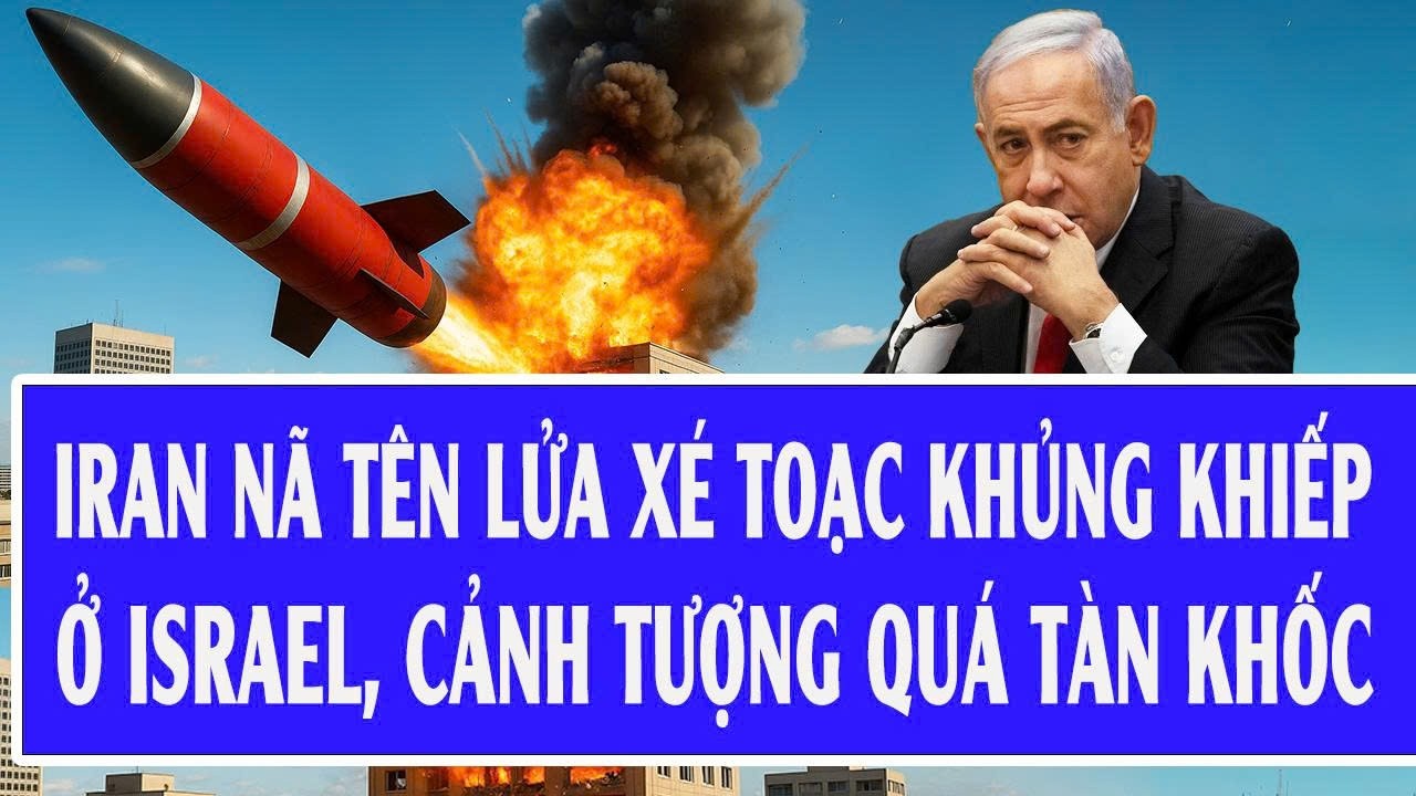 Trực tiếp: Iran nã tên lửa xé toạc khủng khiếp ở Israel, cảnh tượng quá tàn khốc