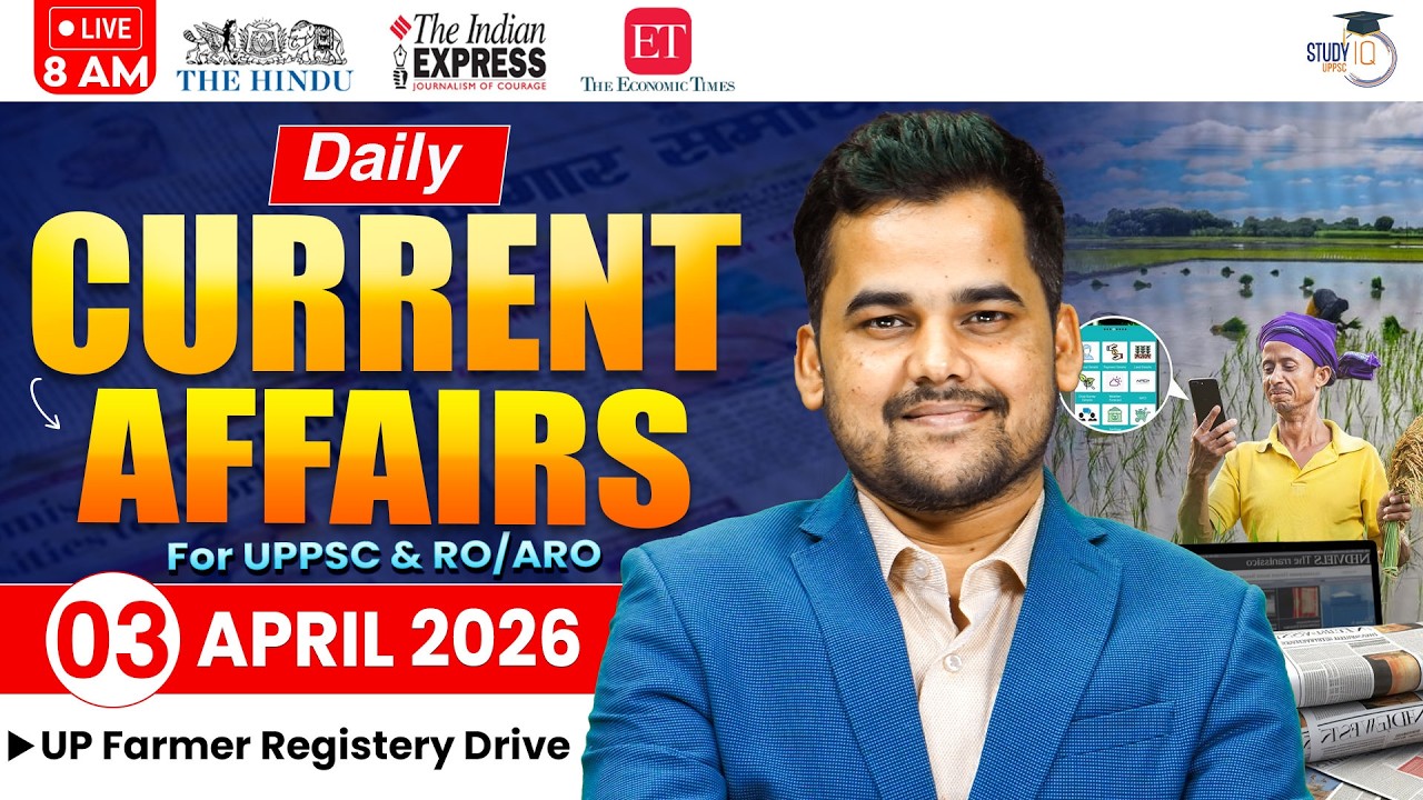 Daily Current Affairs 2026 | Current Affairs Today 03 April Current Affairs for UPPCS & RO/ARO