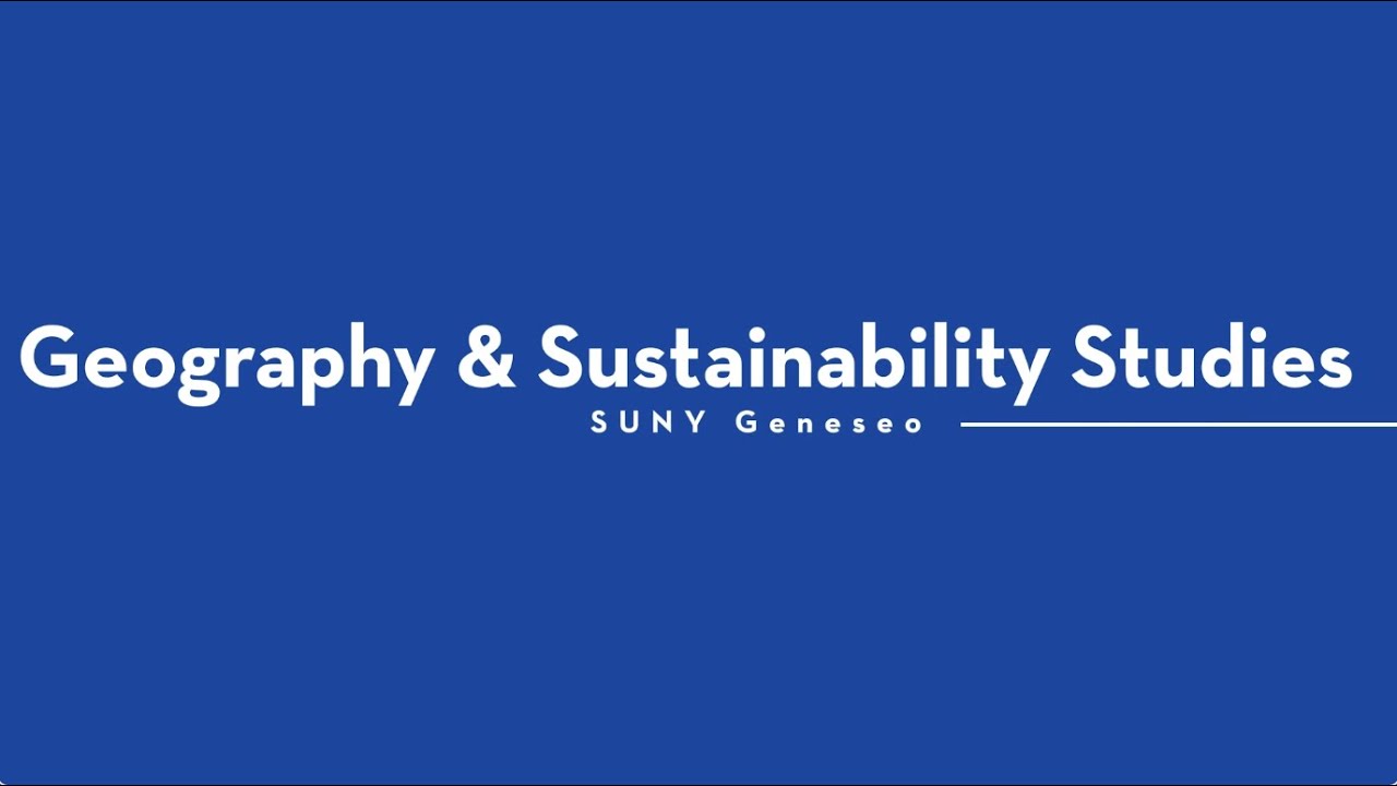 Geography & Sustainability Studies at SUNY Geneseo