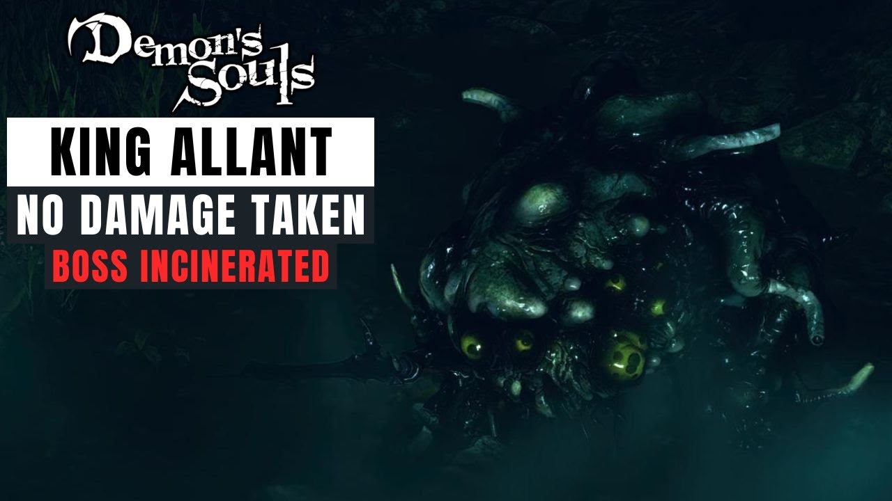 Demon's Souls PS5 - King Allant [No Damage/No Items/Melee Pyro Build]