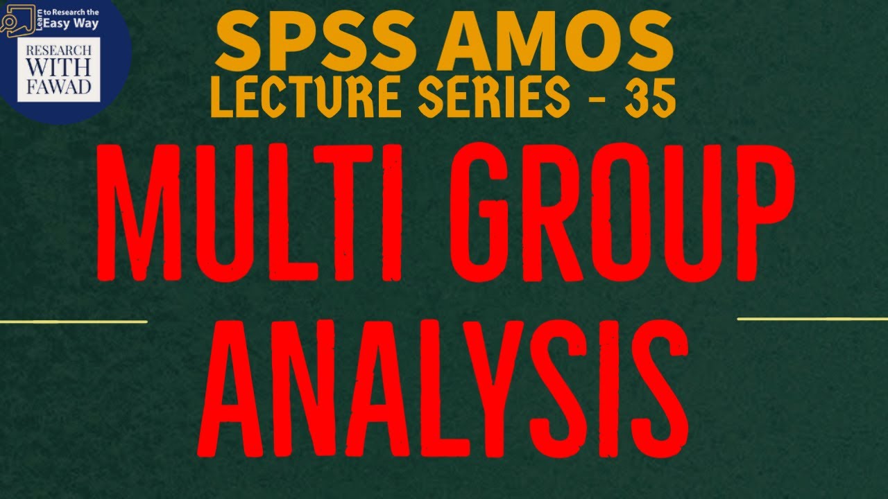 35 - SPSS AMOS - Simple Multi-Group Analysis (See Description)