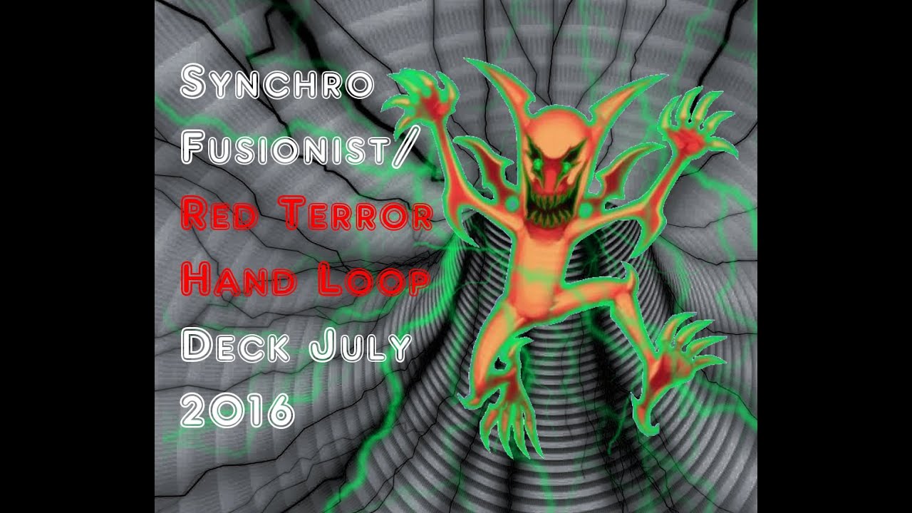 Synchro Fusionist/Red Terror Hand Loop Deck July 2016 (TCG)