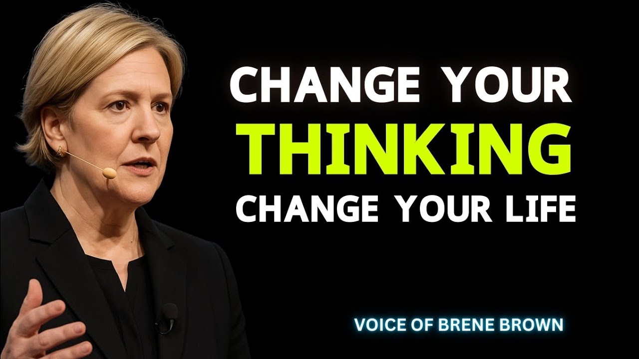 Change Your Thinking, Change Your Life | Bren&eacute; Brown Inspired Motivation