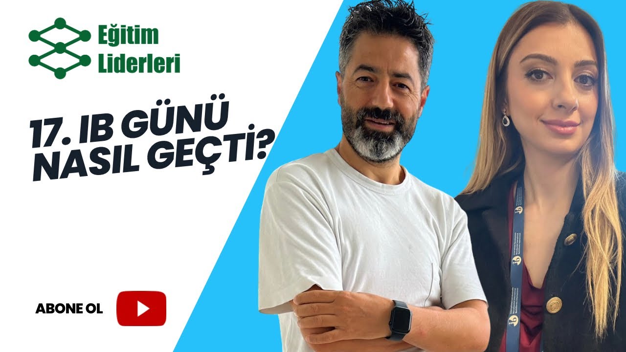17. IB GÜNÜ NASIL GEÇTİ? l Süheyla DİNÇER