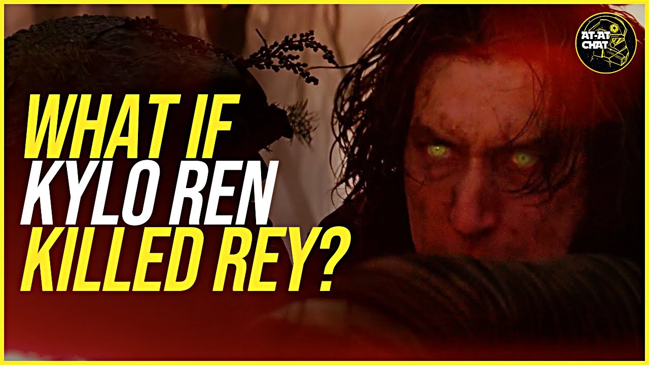 What if Kylo Ren KILLED Rey in The Rise Of Skywalker?